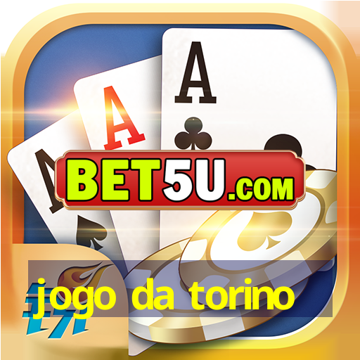 jogo da torino